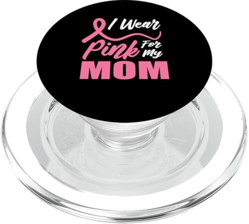 I Wear Pink For My Mom Brustkrebs-Bewusstsein PopSockets PopGrip für MagSafe von IVRY