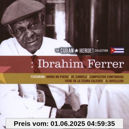 Cuban Heroes Collection Cuban Heroes Collection von Ibrahim Ferrer