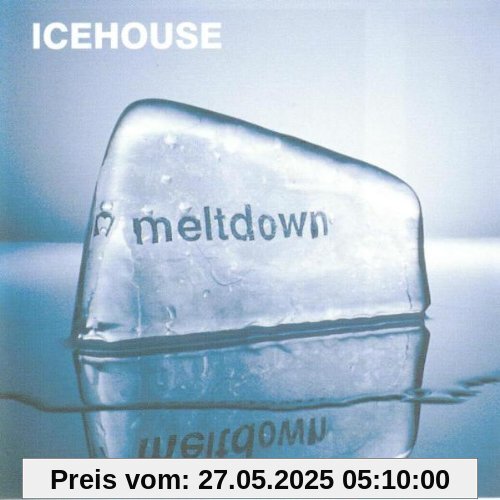 Meltdown - The Remixes Meltdown - The Remixes von Icehouse