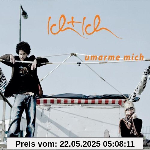 Umarme Mich Umarme Mich von Ich+Ich
