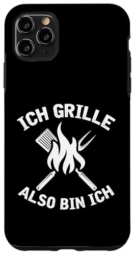 Ich Grille Also Bin Ich Lustiger Grill Spruch Papa Hülle für iPhone 11 Pro Max von Ich Grille Also Bin Ich Vatertag Geschenk Grillen