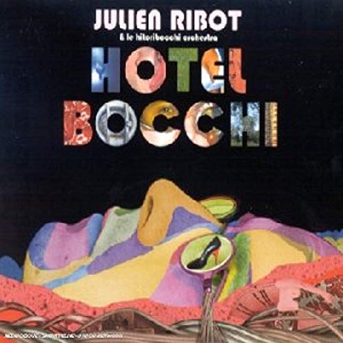 Hotel Bocchi von Ici d'Ailleurs (Cargo Records)