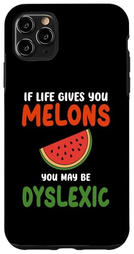 Wenn das Leben dir Melonen gibt, bist du vielleicht Legastheniker Lustige Zitate Hülle für iPhone 11 Pro Max von If Life Gives You Melons Funny Quotes Design