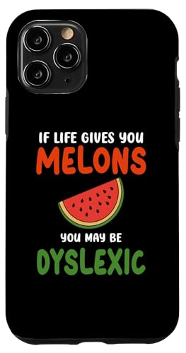 Wenn das Leben dir Melonen gibt, bist du vielleicht Legastheniker Lustige Zitate Hülle für iPhone 11 Pro von If Life Gives You Melons Funny Quotes Design