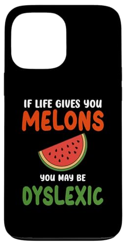 Wenn das Leben dir Melonen gibt, bist du vielleicht Legastheniker Lustige Zitate Hülle für iPhone 13 Pro Max von If Life Gives You Melons Funny Quotes Design