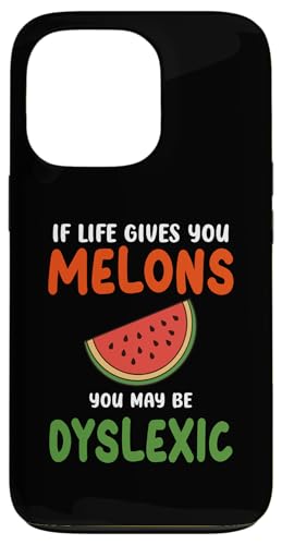 Wenn das Leben dir Melonen gibt, bist du vielleicht Legastheniker Lustige Zitate Hülle für iPhone 13 Pro von If Life Gives You Melons Funny Quotes Design