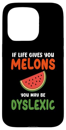 Wenn das Leben dir Melonen gibt, bist du vielleicht Legastheniker Lustige Zitate Hülle für iPhone 15 Pro von If Life Gives You Melons Funny Quotes Design