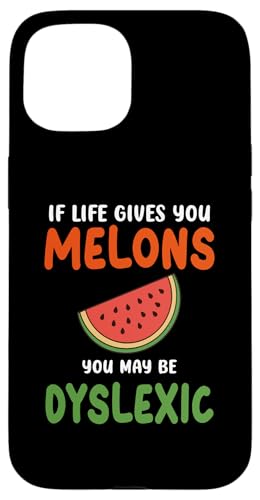 Wenn das Leben dir Melonen gibt, bist du vielleicht Legastheniker Lustige Zitate Hülle für iPhone 15 von If Life Gives You Melons Funny Quotes Design