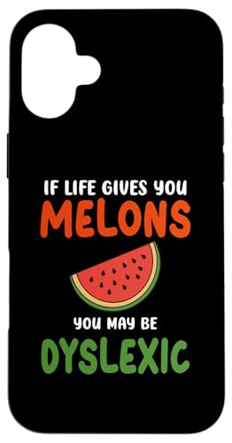 Wenn das Leben dir Melonen gibt, bist du vielleicht Legastheniker Lustige Zitate Hülle für iPhone 16 Plus von If Life Gives You Melons Funny Quotes Design