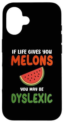 Wenn das Leben dir Melonen gibt, bist du vielleicht Legastheniker Lustige Zitate Hülle für iPhone 16 von If Life Gives You Melons Funny Quotes Design