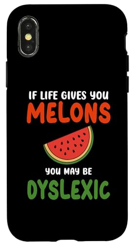 Wenn das Leben dir Melonen gibt, bist du vielleicht Legastheniker Lustige Zitate Hülle für iPhone X/XS von If Life Gives You Melons Funny Quotes Design
