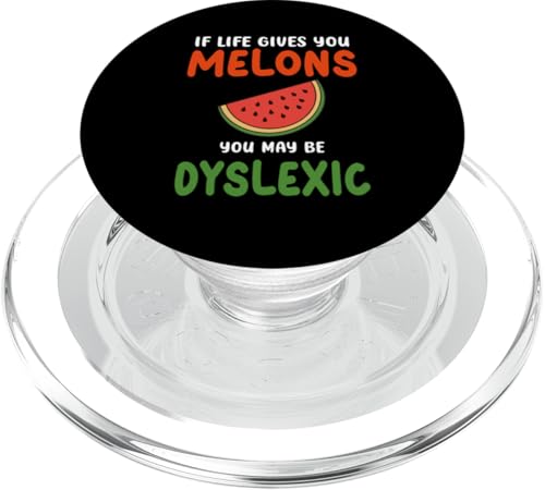Wenn das Leben dir Melonen gibt, bist du vielleicht Legastheniker Lustige Zitate PopSockets PopGrip für MagSafe von If Life Gives You Melons Funny Quotes Design