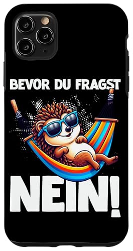 Bevor Du Fragst Nein Igel Schlechte Laune Sarkasmus Hülle für iPhone 11 Pro Max Bevor Du Fragst Nein Igel Schlechte Laune Sarkasmus Hülle für iPhone 11 Pro Max von Igel Sarkastische Sprüche Lustige Aussagen
