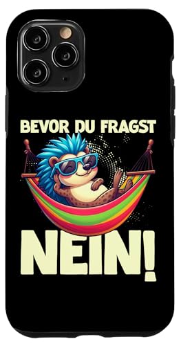 Bevor Du Fragst Nein Igel Schlechte Laune Sarkasmus Hülle für iPhone 11 Pro von Igel Sarkastische Sprüche Lustige Aussagen