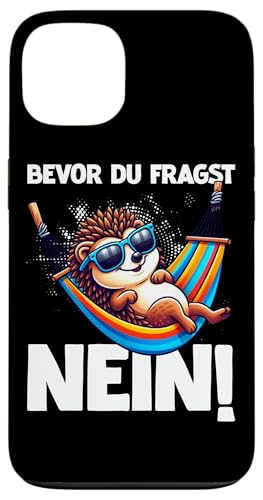 Bevor Du Fragst Nein Igel Schlechte Laune Sarkasmus Hülle für iPhone 13 von Igel Sarkastische Sprüche Lustige Aussagen