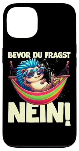 Bevor Du Fragst Nein Igel Schlechte Laune Sarkasmus Hülle für iPhone 13 von Igel Sarkastische Sprüche Lustige Aussagen