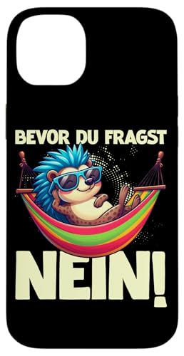 Bevor Du Fragst Nein Igel Schlechte Laune Sarkasmus Hülle für iPhone 14 Plus von Igel Sarkastische Sprüche Lustige Aussagen