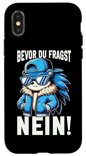 Bevor Du Fragst Nein Igel Schlechte Laune Sarkasmus Hülle für iPhone X/XS von Igel Sarkastische Sprüche Lustige Aussagen