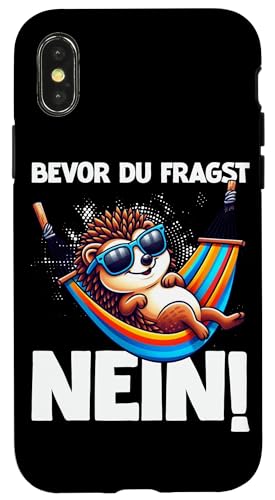 Bevor Du Fragst Nein Igel Schlechte Laune Sarkasmus Hülle für iPhone X/XS von Igel Sarkastische Sprüche Lustige Aussagen