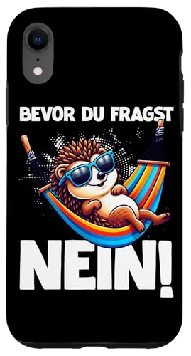 Bevor Du Fragst Nein Igel Schlechte Laune Sarkasmus Hülle für iPhone XR von Igel Sarkastische Sprüche Lustige Aussagen