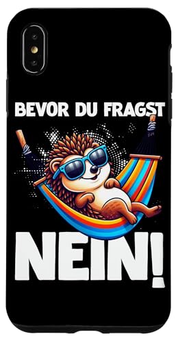 Bevor Du Fragst Nein Igel Schlechte Laune Sarkasmus Hülle für iPhone XS Max von Igel Sarkastische Sprüche Lustige Aussagen