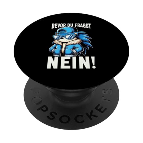 Bevor Du Fragst Nein Igel Schlechte Laune Sarkasmus PopSockets Klebender PopGrip von Igel Sarkastische Sprüche Lustige Aussagen