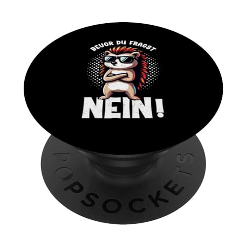 Bevor Du Fragst Nein Igel Schlechte Laune Sarkasmus PopSockets Klebender PopGrip Bevor Du Fragst Nein Igel Schlechte Laune Sarkasmus PopSockets Klebender PopGrip von Igel Sarkastische Sprüche Lustige Aussagen