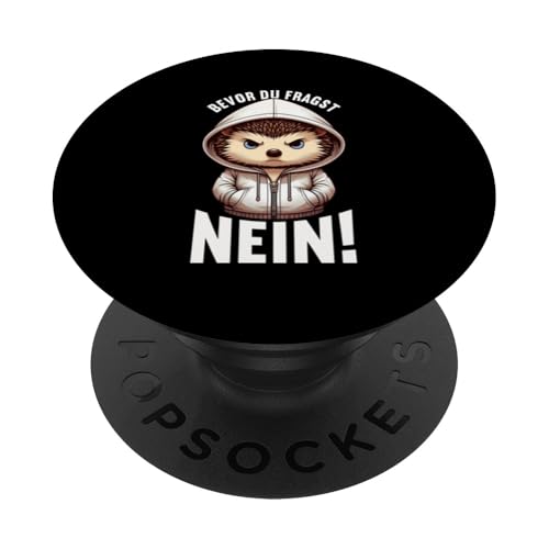 Bevor Du Fragst Nein Igel Schlechte Laune Sarkasmus PopSockets Klebender PopGrip Bevor Du Fragst Nein Igel Schlechte Laune Sarkasmus PopSockets Klebender PopGrip von Igel Sarkastische Sprüche Lustige Aussagen