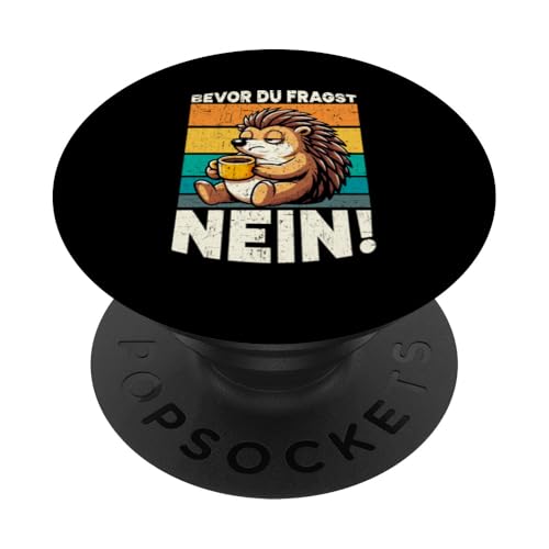 Bevor Du Fragst Nein Igel Schlechte Laune Sarkasmus PopSockets Klebender PopGrip Bevor Du Fragst Nein Igel Schlechte Laune Sarkasmus PopSockets Klebender PopGrip von Igel Sarkastische Sprüche Lustige Aussagen