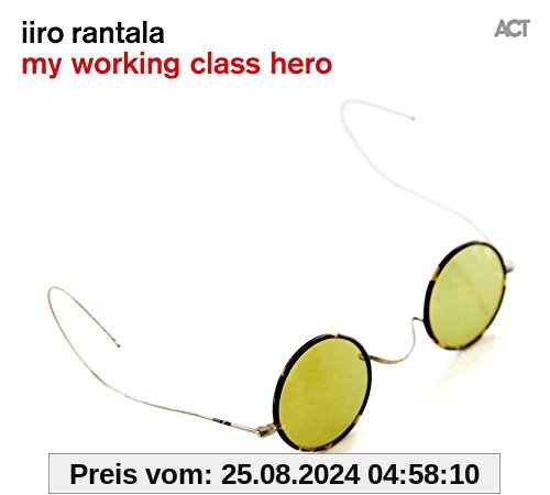 My Working Class Hero von Iiro Rantala