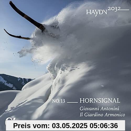 Haydn: Haydn 2032 Vol.13 - Horn Signal Haydn: Haydn 2032 Vol.13 - Horn Signal von Il Giardino Armonico