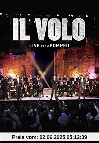 Il Volo - Live from Pompeii Il Volo - Live from Pompeii von Il Volo