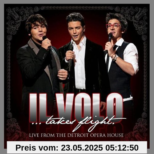 Il Volo...Takes Flight (Live from The Detroit Opera House) von Il Volo