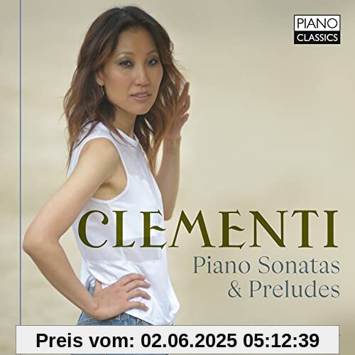 Clementi:Piano Sonatas & Preludes Clementi:Piano Sonatas & Preludes von Ilia Kim