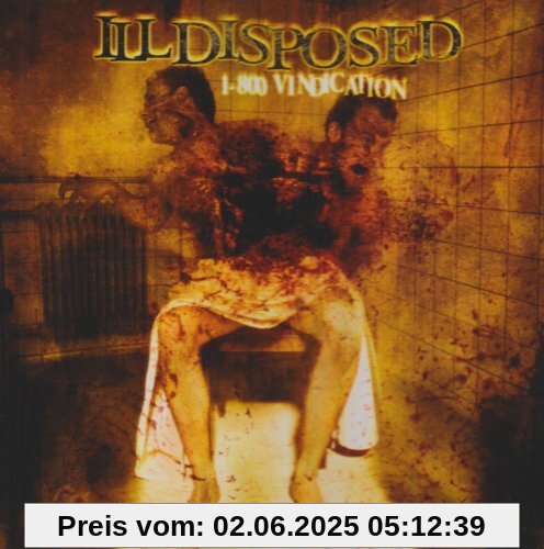 1-800 Vindication (+Bonus) von Illdisposed
