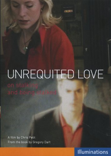 Unrequited Love - On Stalking And Being Stalked [DVD] von Illuminations