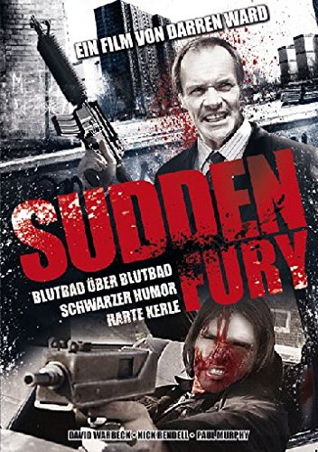 Sudden Fury Sudden Fury von Illusions Unltd. films