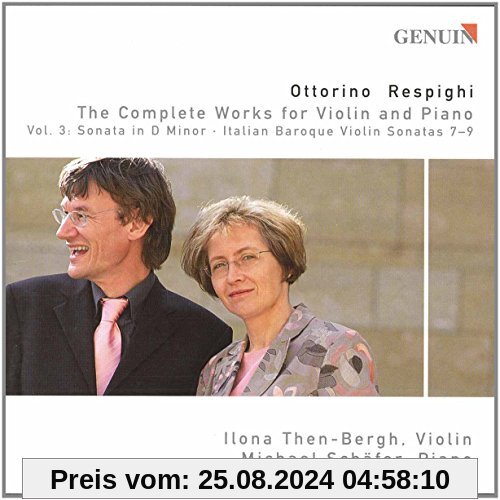 Respighi: Werke für Violine & Klavier Vol.3 von Ilona Then-Bergh