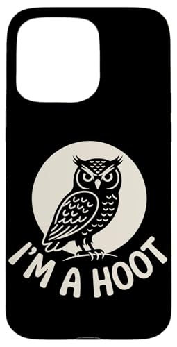 Im A Hoot Eule Hülle für iPhone 15 Pro Max von Im A Hoot Owl Gifts