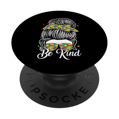 Autism Awareness Be Kind Messy Bun PopSockets Klebender PopGrip Autism Awareness Be Kind Messy Bun PopSockets Klebender PopGrip von Im April tragen wir blaue
