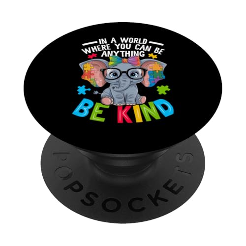 In A World Where You Can Be Anything Be Kind PopSockets Klebender PopGrip In A World Where You Can Be Anything Be Kind PopSockets Klebender PopGrip von Im April tragen wir blaue