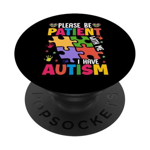 Please Be Patient With Me I Have Autism PopSockets Klebender PopGrip Please Be Patient With Me I Have Autism PopSockets Klebender PopGrip von Im April tragen wir blaue