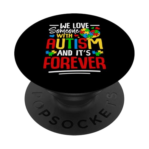 We Love Someone With Autism And Its Forever PopSockets Klebender PopGrip We Love Someone With Autism And Its Forever PopSockets Klebender PopGrip von Im April tragen wir blaue