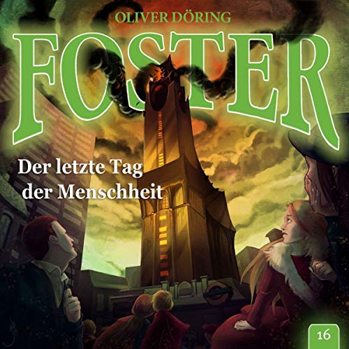 Foster 16 ? der Letzte Tag der Menschheit von Imaga (Alive)