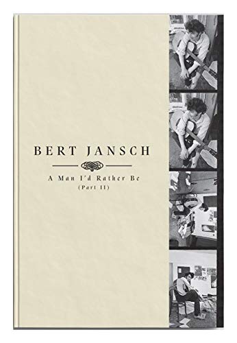 JANSCH, BERT - A MAN I'D RATHER BE (PART 2) (1 CD) von Import-L