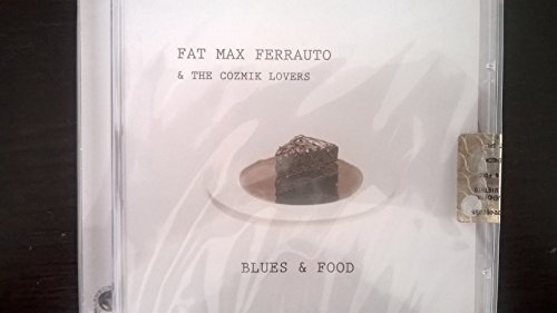Fat Max Ferrauto & The Cozmik Lovers - Blues & Food (1 CD) von Import-SP