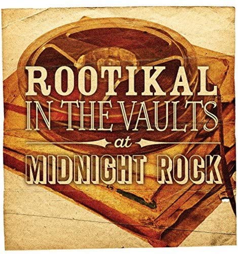 Rootikal in the Vaults at Midnight von Imports