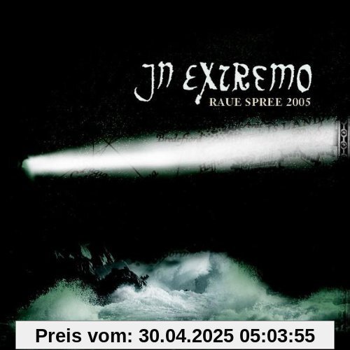 Raue Spree 2005 Live (Limited Edition Digipack) von In Extremo