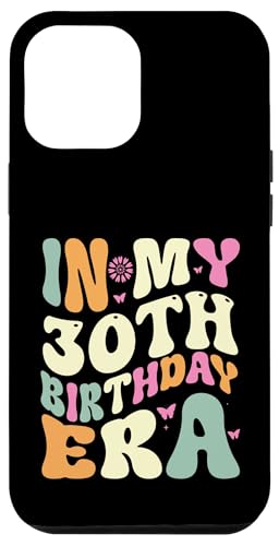 In my 30th Birthday Era 30 Years old Geburtstagsgeschenk Hülle für iPhone 12 Pro Max von In my Birthday Era Decorations