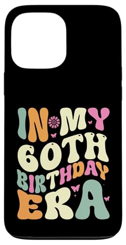 In my 60th Birthday Era 60 Years old Geburtstagsgeschenk Hülle für iPhone 13 Pro Max In my 60th Birthday Era 60 Years old Geburtstagsgeschenk Hülle für iPhone 13 Pro Max von In my Birthday Era Decorations